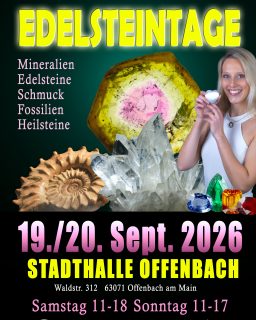 💎 Edelsteintage Offenbach 2026 💎
19. + 20. September | Stadthalle Offenbach

Tauche ein in die faszinierende Welt der Edelsteine, Mineralien, Fossilien und Schmuckkunst ✨
Dich erwarten rund 50 internationale Aussteller mit seltenen Fundstücken, funkelnden Unikaten und spannenden Entdeckungen.

🔨 Besonderes Highlight:
• Geodenknacken
• Kostenlose Edelsteinbestimmung

Egal ob Sammler, Schmuckliebhaber oder einfach neugierig – hier findest du echte Schätze 💫

🕚 Sa 11–18 Uhr
🕚 So 11–17 Uhr

👧 Kinder bis 14 Jahre haben in Begleitung eines Erwachsenen freien Eintritt.

#Edelsteintage #Offenbach #Edelsteine #Mineralien #Fossilien #Schmuck #Kristalle #Gemstones #Familienevent #CrystalEvents